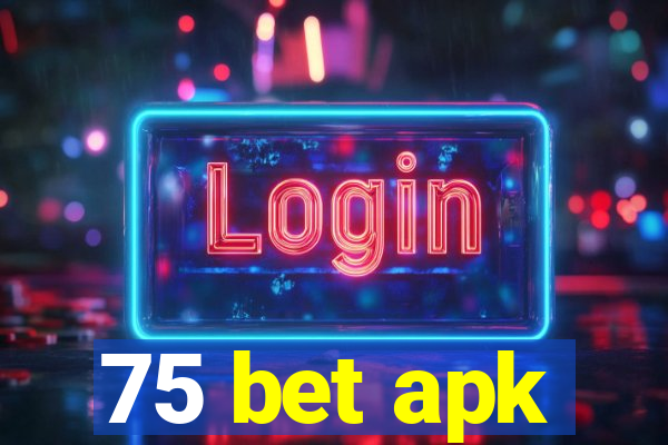 75 bet apk